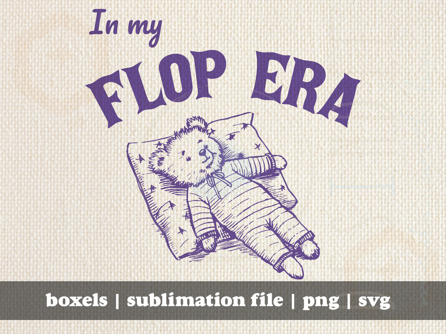 In My Flop Era Sleeping Little Bear in Pajamas on Pillow | Instant Download | png svg