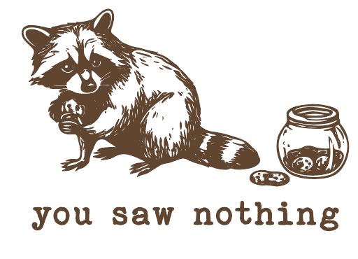 You Saw Nothing Raccoon Cookie Jar Cookie Monster Who Stole The Cookies Vintage Animal Sayings | Instant Download | PNG SVG