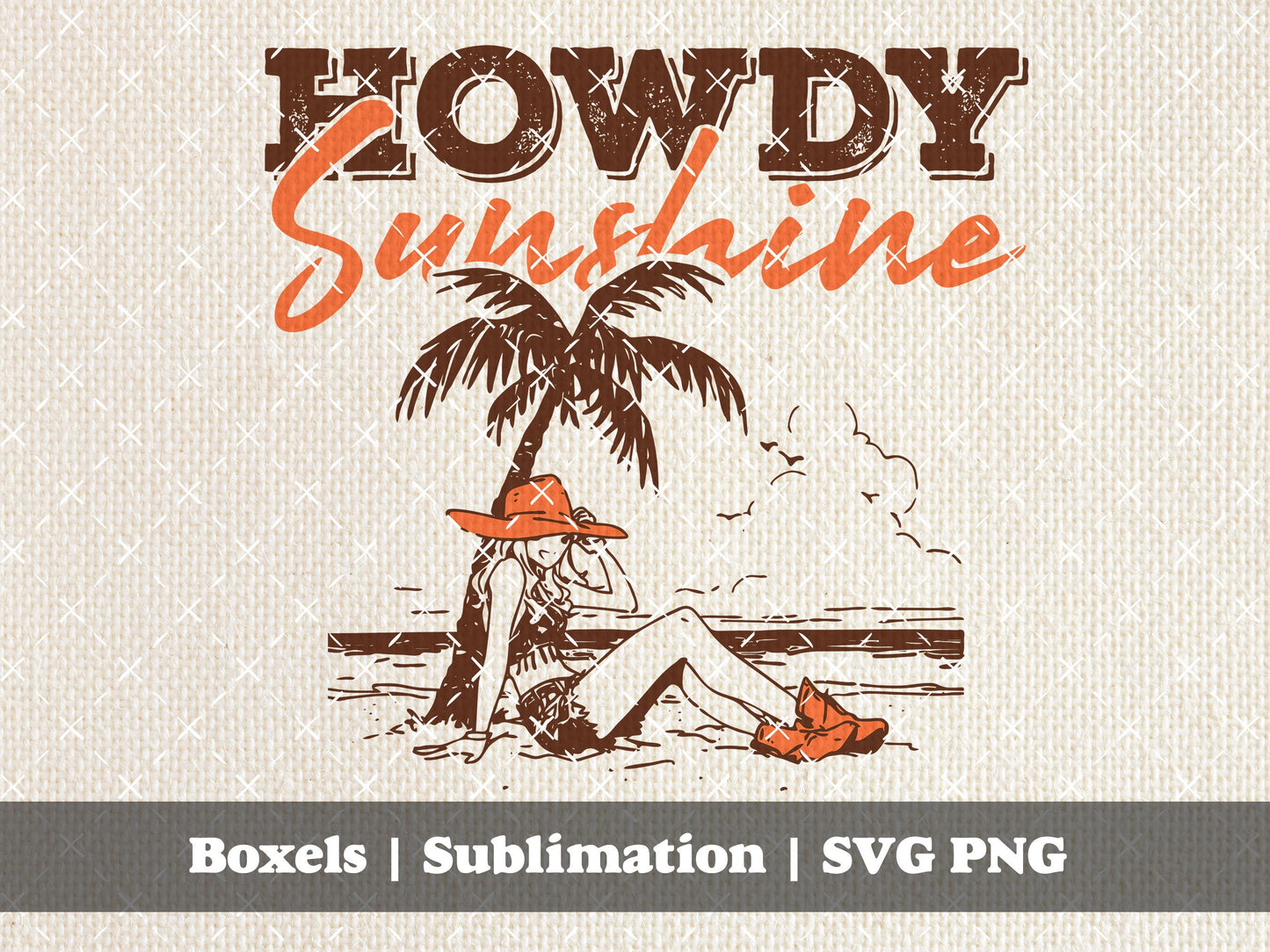 Howdy Sunshine Coastal Cowgirl Vintage Retro Cowboy Western Beach Life Summer Cowgirl Up Sayings Vacation Mode | Instant Download | PNG SVG