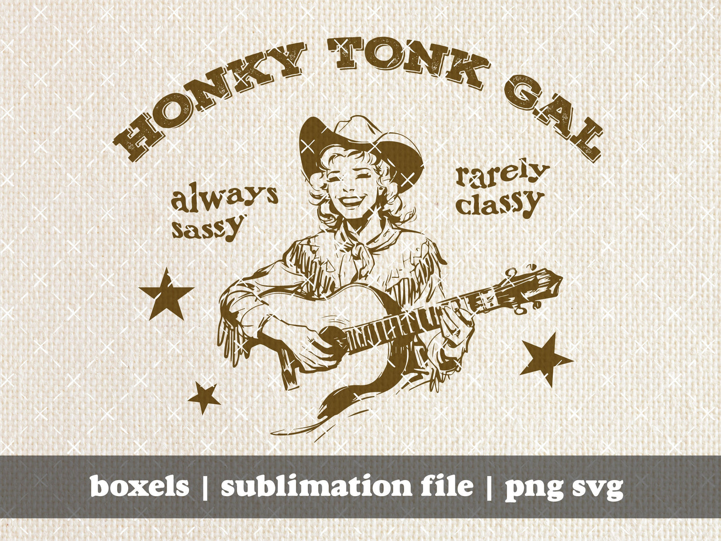 Honky Tonk Gal Aways Sassy Rarely Classy Western Cowgirl Patriotic America Funny 1950's Vintage Retro Quote | Instant Download | PNG SVG