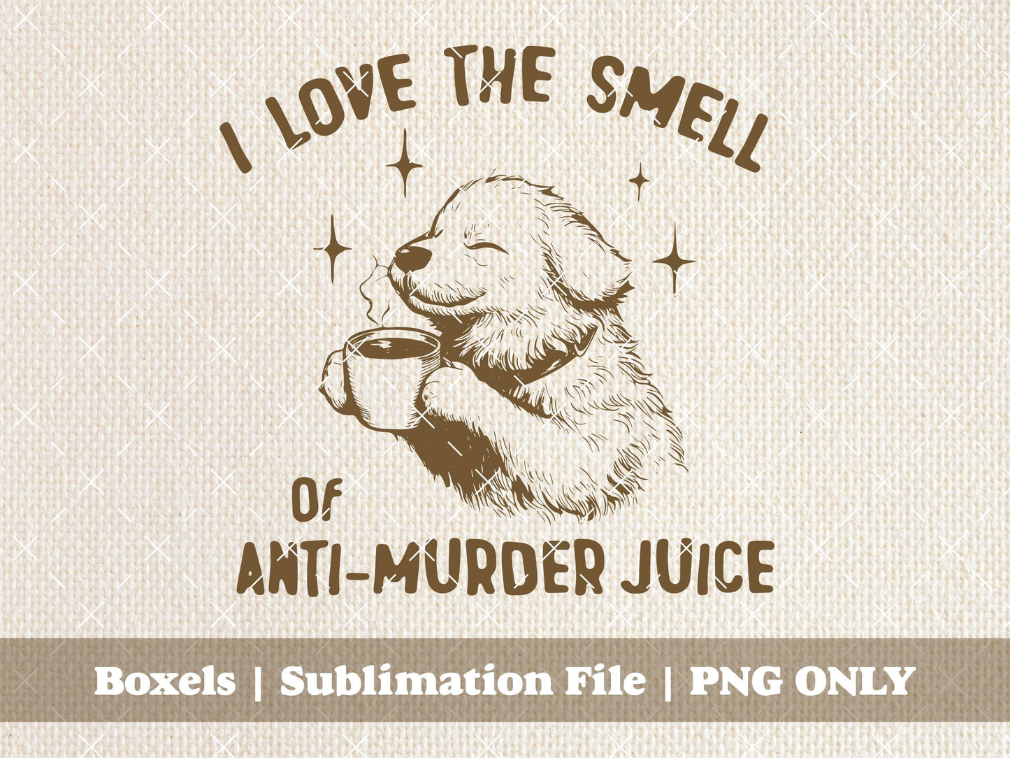 I Love The Smell of Anti-Murder Juice Coffee Helps Cute Dog Drinking Coffee Dogs Vintage Cat Animal Sayings | Instant Download | PNG SVG