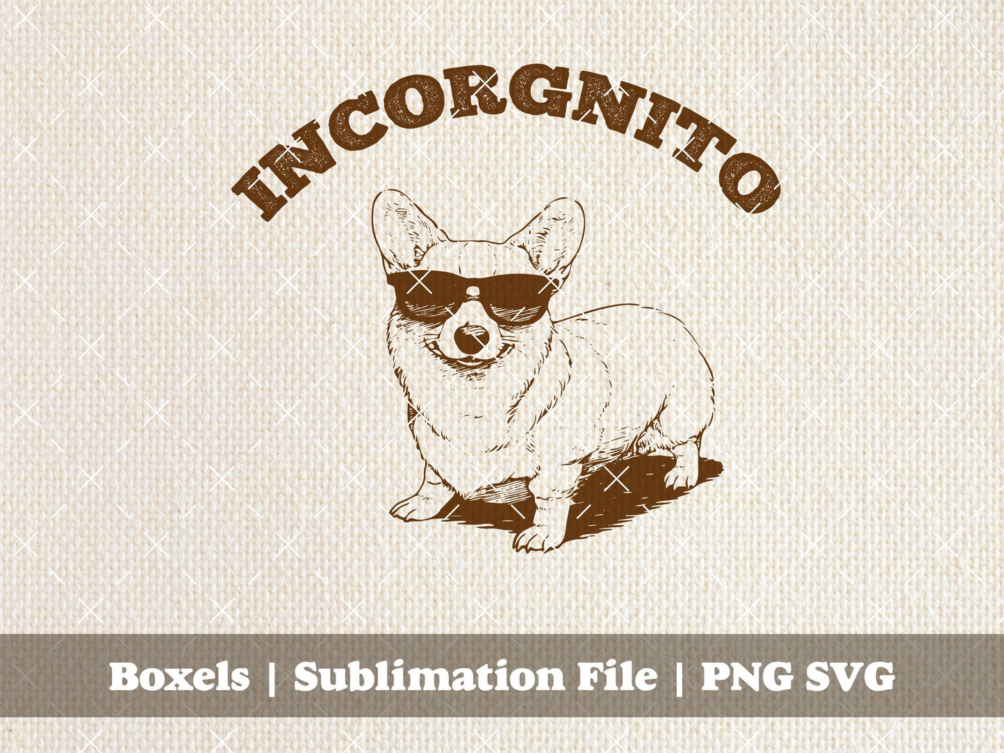 Incorgnito Incognito Corgi Dog Mom Puppy Cute Puns Funny Sketch Corgi Dog Puppy Sayings | Instant Download | PNG SVG