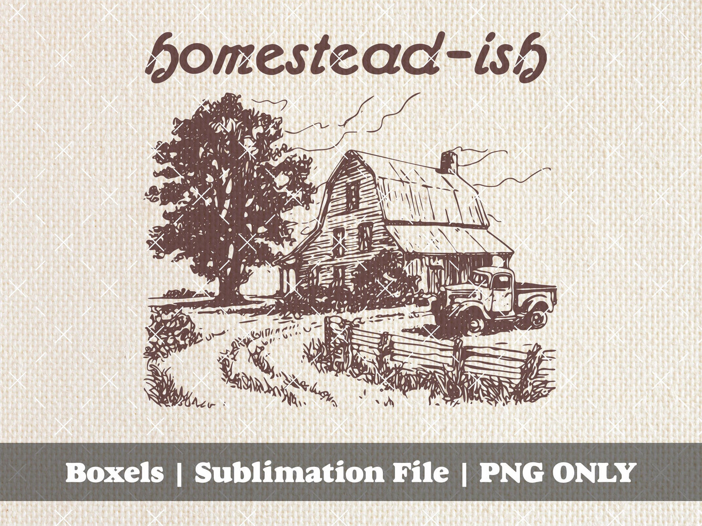Homestead-ish Homestead Farmerish Homesteadish Rodeo Life Cowboy Ranch Farm Life Funny Farmer Sayings | Instant Download | PNG SVG