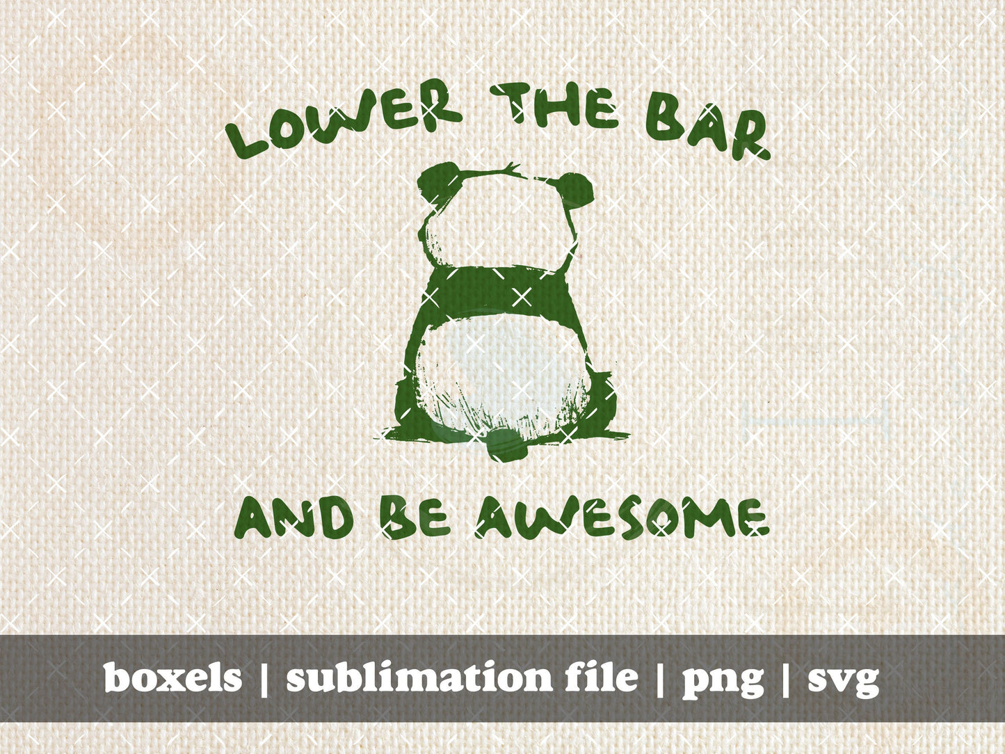Lower the Bar and Be Awesome Funny Chubby Panda Sarcastic Sayings Hand Drawn | Instant Download | png svg