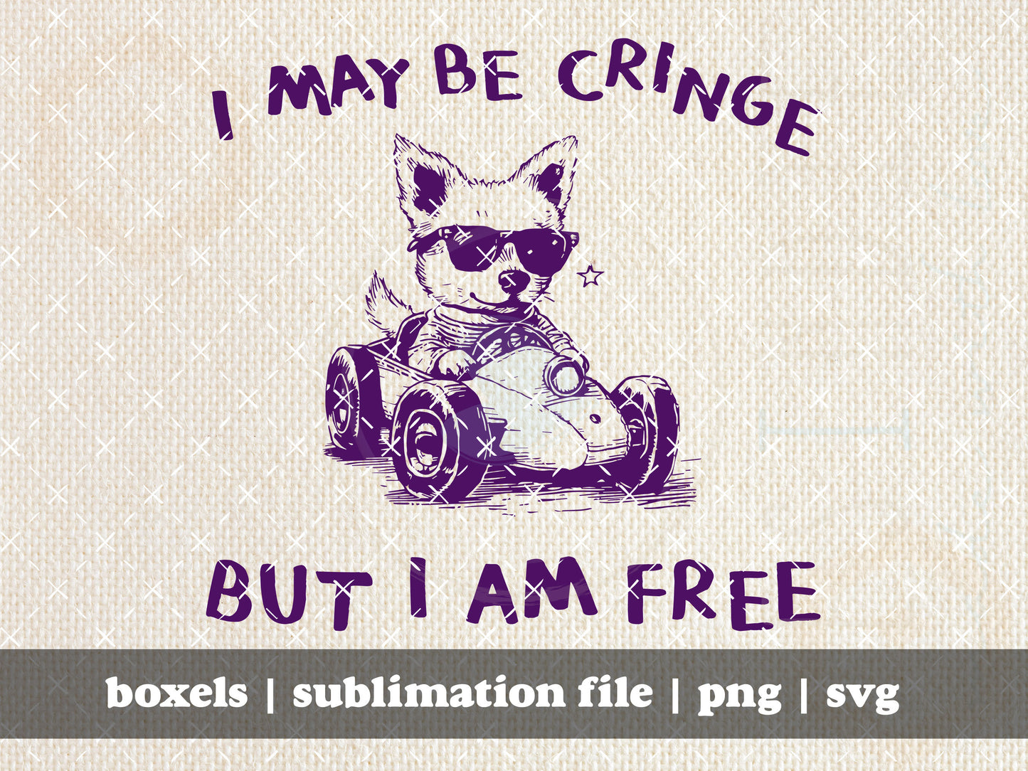 I May Be Cringe But I a Free Funny Cool Dog Lovers Puppy Hand Drawn Race Car | Instant Download | PNG SVG