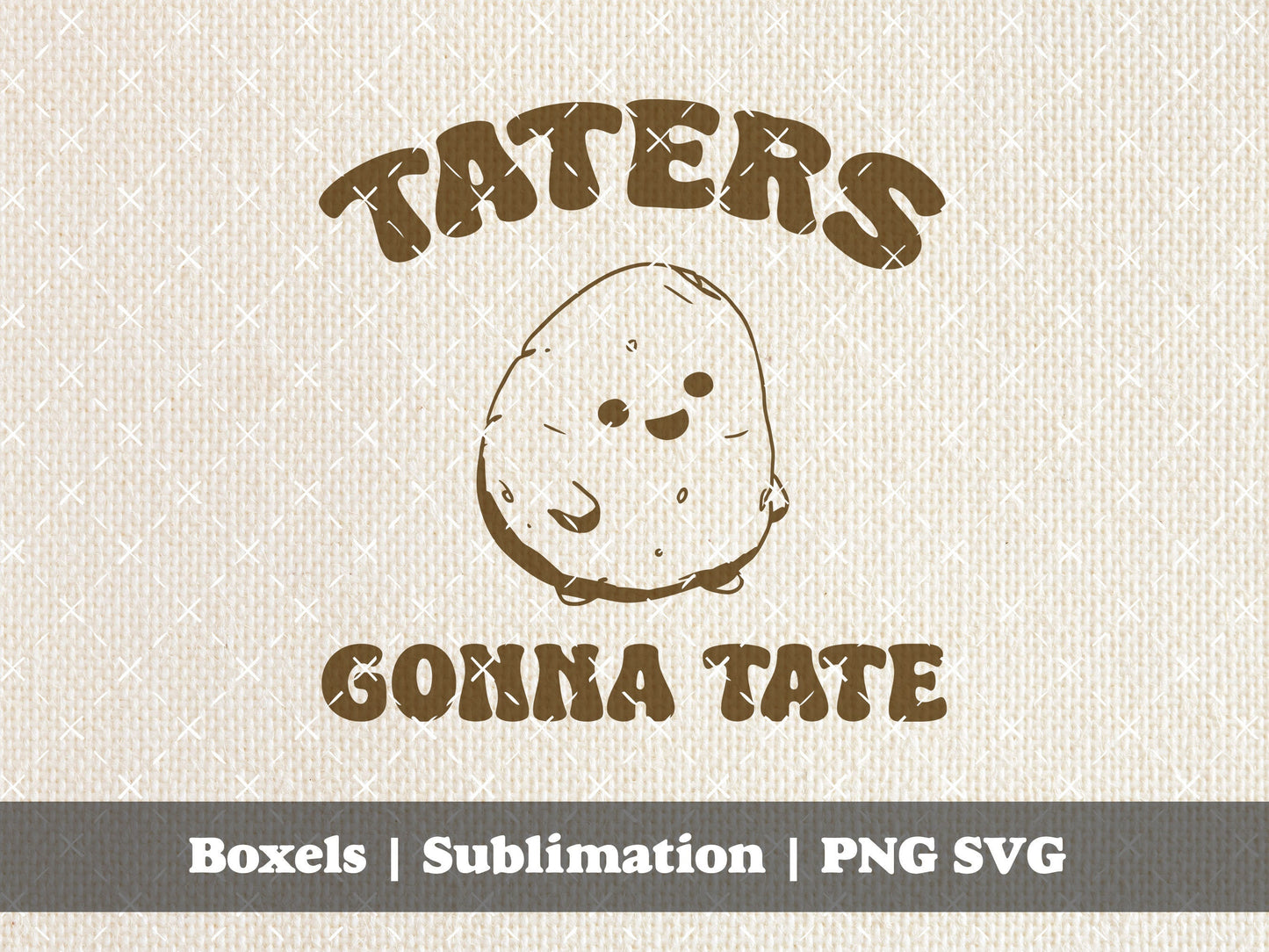 Taters Gonna Tate Adulting Vintage Veggie and Fruit Sayings Hand Drawn Perfect for Farmer's Market Trips | Instant Download | PNG SVG