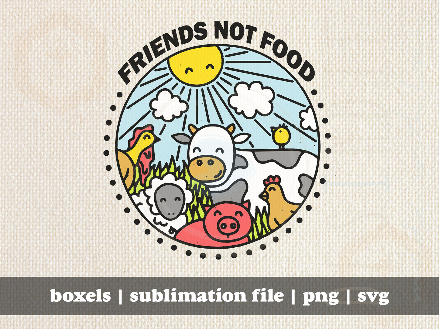 Friends Not Food Vegan Vegetarian Farm Animals Cute Cow Rooster Pig Chicken Sheep Sunshine Badge Style | Instant Digital Download | svg png