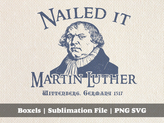 Nailed It Martin Luther Germany History Buff History Puns English History Bible Christian Images Digital | Instant Download | PNG SVG