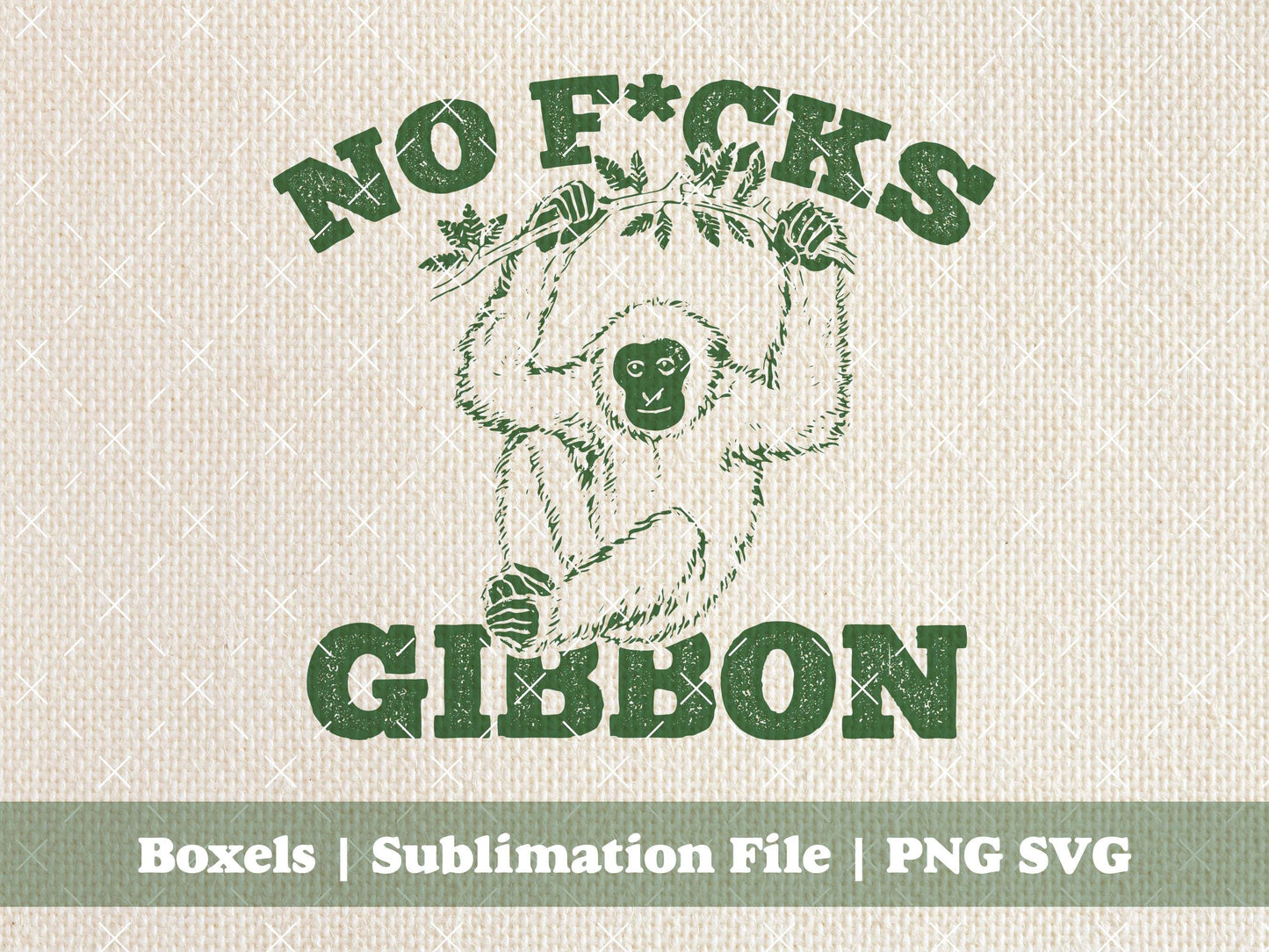 No Fucks Gibbon Fucks Gibbon Funny Cuss Curse Words F word Funny Monkey Quotes Sketch Funny Sarcastic Design | Instant Download | PNG SVG