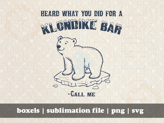 Heard What You Did For A Klondike Bar Call Me Funny Vintage Animals Polar Bear Hand Drawn | Instant Download | PNG SVG