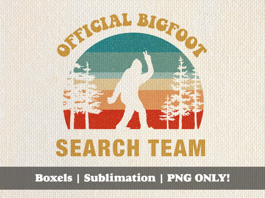 Official Bigfoot Search Team Sasquatch Funny Big foot Sasquatch Crossing Best Hide & Seek Champion | Instant Download | PNG ONLY