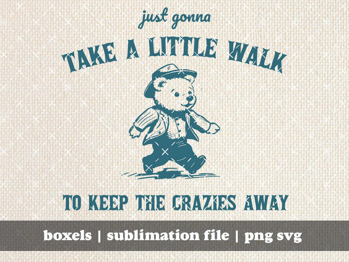 Just Gonna Take a Walk To Keep The Crazies Away Cute Walking Bear in A Suit Vintage Animal Sayings | Instant Download |  PNG SVG