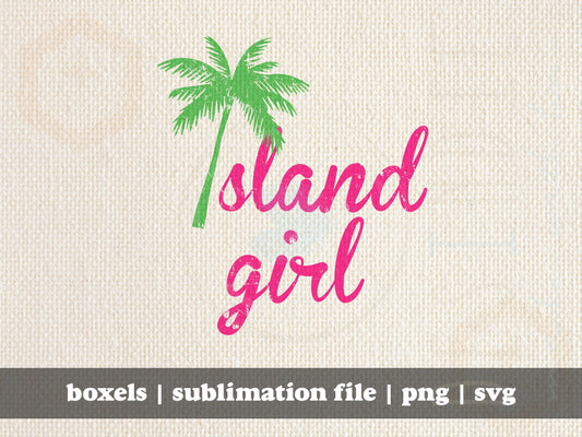 Island Girl Palm Tree Summer Time Destinations Beach Vibes | Instant Digital Download | svg png