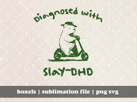 Diagnosed With Slay-DHD Cute adhd Autism Awareness Today Bear on A Scooter Funny Cute Vintage Animal Sayings | Instant Download | PNG SVG