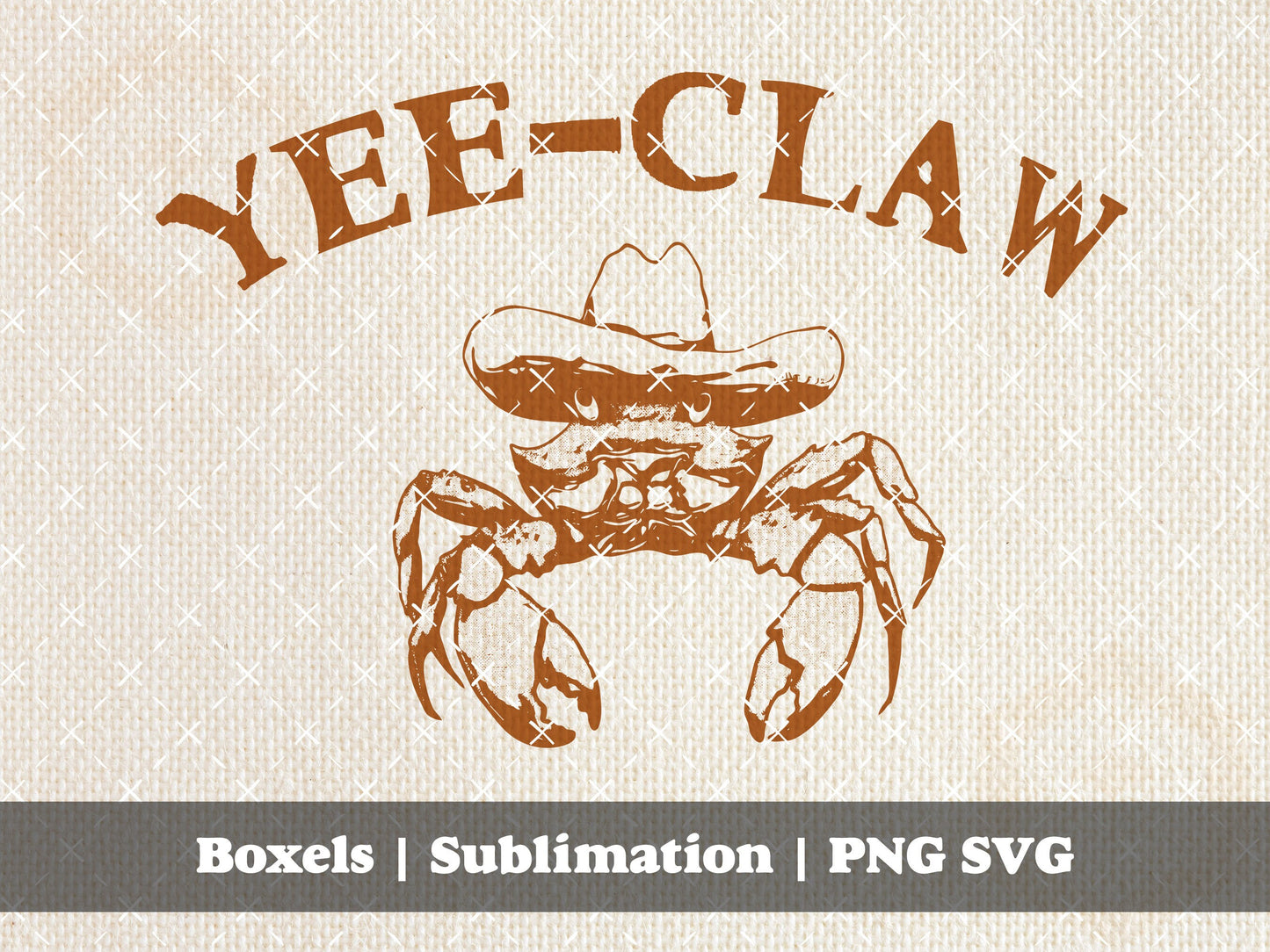 Yee -Claw Yee Haw Beach Cowboy Cowgirl Cute Crab Vintage Animal Sarcastic Sayings Funny Quotes  | Instant Download | PNG SVG