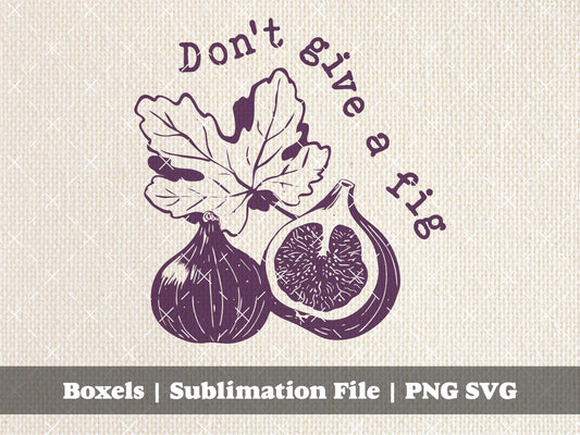 Don't Give A Fig Funny Swear Word Substitutes Foodie Fruit Puns Funny Vintage Sketch Saying | Instant Digital Download | PNG SVG