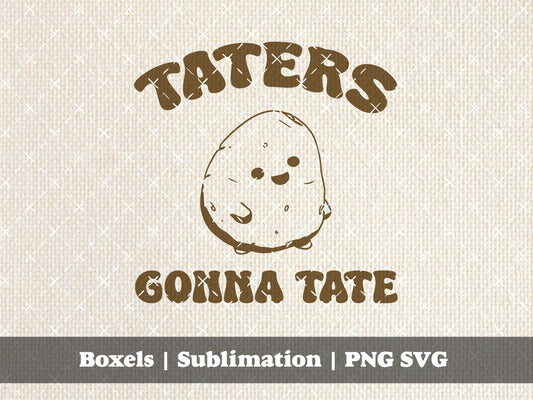 Taters Gonna Tate Adulting Vintage Veggie and Fruit Sayings Hand Drawn Perfect for Farmer's Market Trips | Instant Download |  PNG SVG