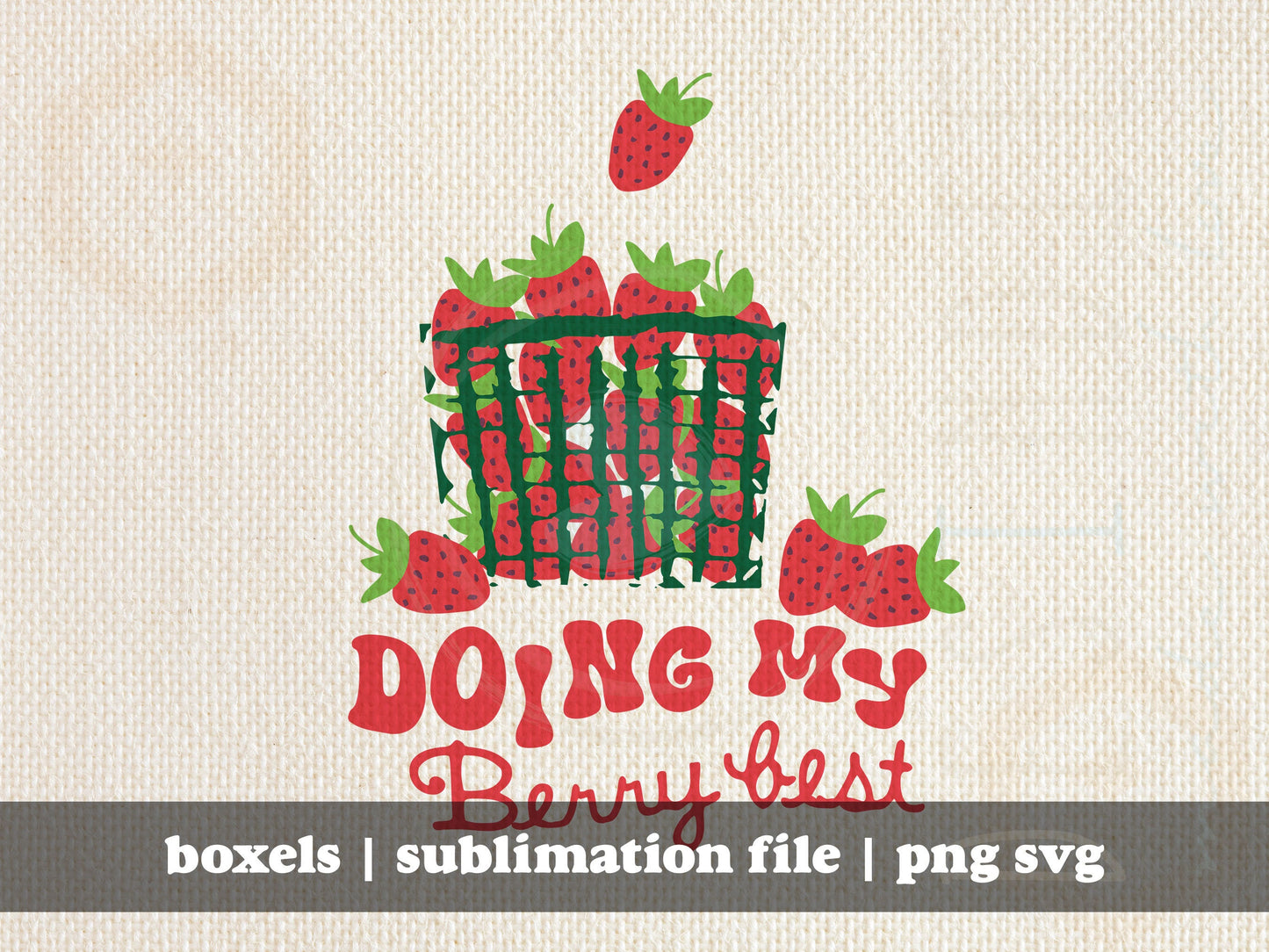 Doing My Berry Best Strawberries Strawberry in Old Fashioned Berry Baskets Vintage | Instant Download | PNG SVG