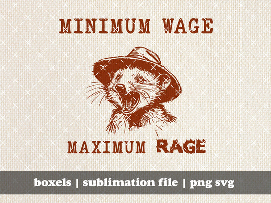 Minimum Wage Maximum Rage Funny Possum Funny Cowboy Racoon in Vintage style Character Sayings | Instant Download |  png svg